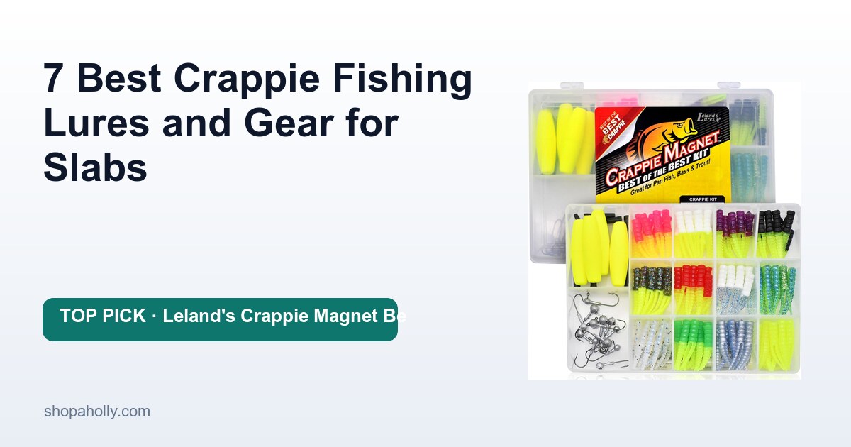 7 Best Crappie Fishing Lures and Gear for Slabs