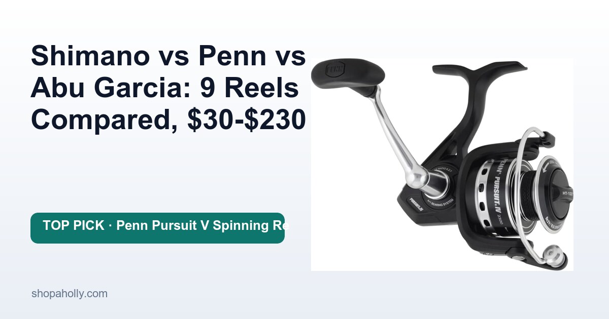 Shimano vs Penn vs Abu Garcia: 9 Reels Compared, $30-$230