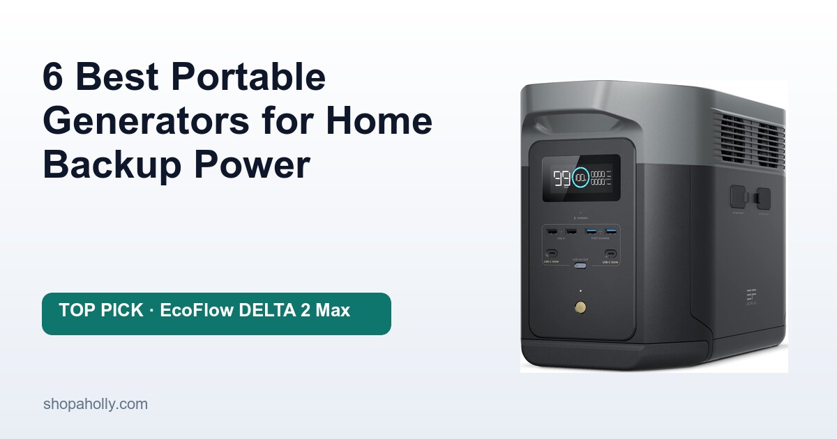 6 Best Portable Generators for Home Backup Power