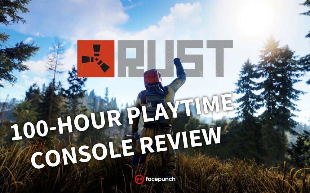 Rust On Console 100Hour Playtime Review Pros and Cons